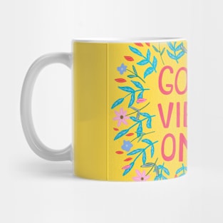 Good Vibes Only Yellow | Floral Wreath | Quote Mug